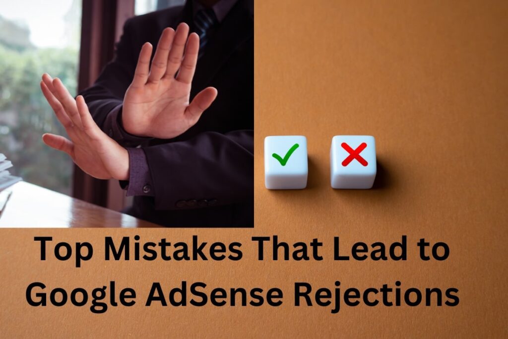 Top Mistakes That Lead to Google AdSense Rejections